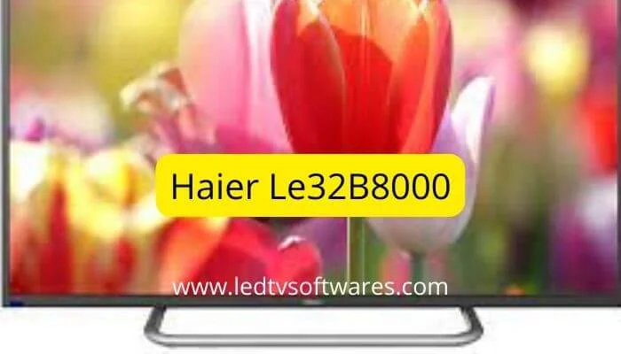 Haier LED TV Firmware Download Free